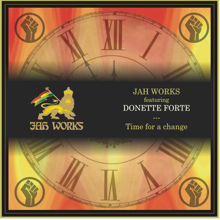 Time For A Change by Jah Works feat. Donette Forte