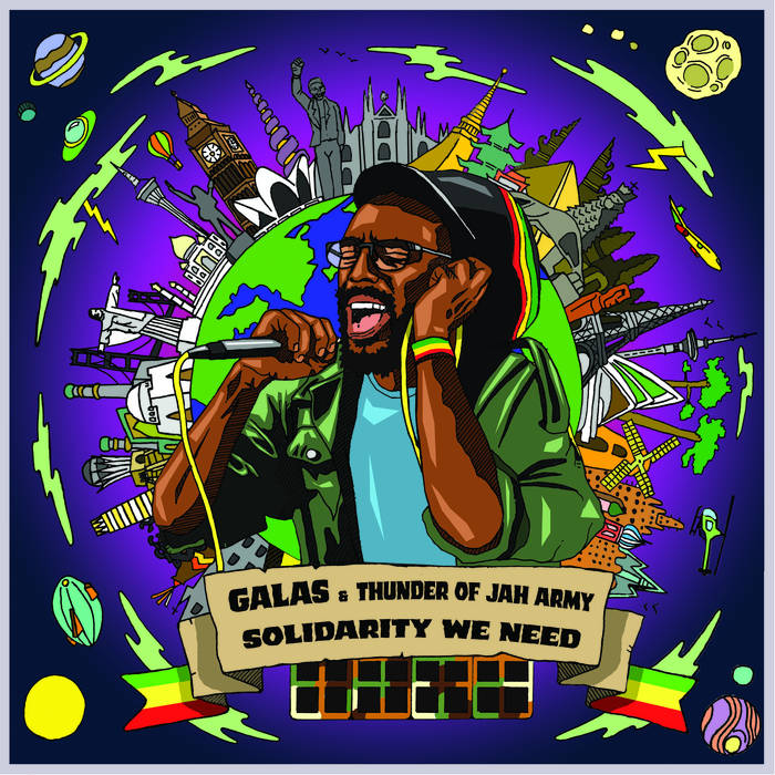 Solidarity We Need by Thunder of Jah Army & Galas (Ft. Jah Works)